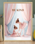 Be Kind | Ballet Affirmation Wall Art Print