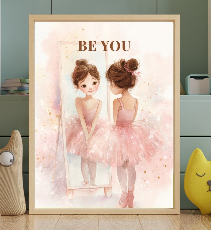 Be You | Ballet Affirmation Wall Art Print